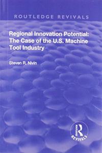 Regional Innovation Potential: The Case of the U.S. Machine Tool Industry