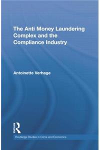 Anti Money Laundering Complex and the Compliance Industry