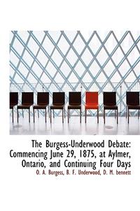 The Burgess-Underwood Debate