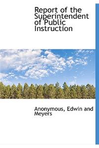 Report of the Superintendent of Public Instruction