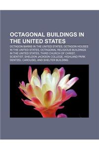 Octagonal Buildings in the United States