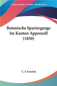 Botanische Spaziergange Im Kanton Appenzell (1850)