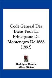 Code General Des Biens Pour La Principaute De Montenegro De 1888 (1892)