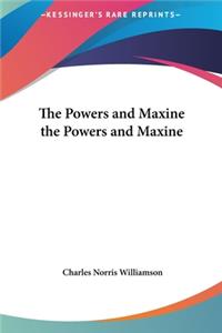 The Powers and Maxine the Powers and Maxine