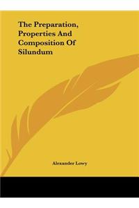 The Preparation, Properties and Composition of Silundum