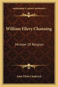 William Ellery Channing: Minister of Religion