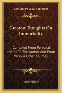 Greatest Thoughts On Immortality