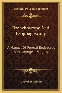 Bronchoscopy and Esophagoscopy