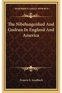 The Nibelungenlied and Gudrun in England and America