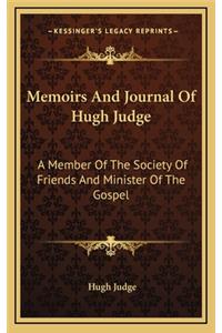 Memoirs and Journal of Hugh Judge