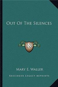 Out of the Silences