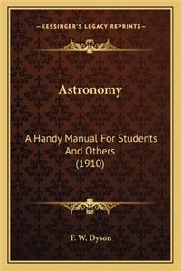 Astronomy: A Handy Manual for Students and Others (1910)