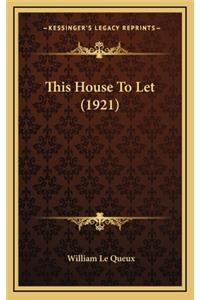 This House to Let (1921)