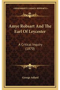 Amye Robsart and the Earl of Leycester