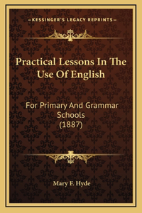 Practical Lessons in the Use of English