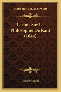 Lecons Sur La Philosophie De Kant (1844)
