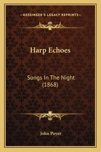 Harp Echoes: Songs In The Night (1868)