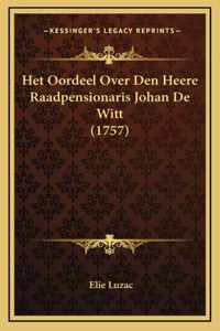 Het Oordeel Over Den Heere Raadpensionaris Johan De Witt (1757)