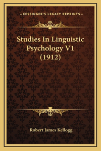 Studies In Linguistic Psychology V1 (1912)