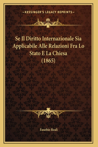 Se Il Diritto Internazionale Sia Applicabile Alle Relazioni Fra Lo Stato E La Chiesa (1865)