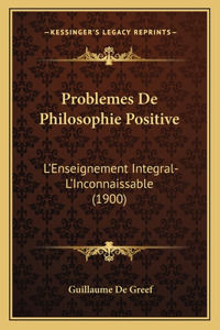 Problemes De Philosophie Positive