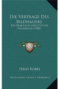 Die Vertrage Des Bildhauers