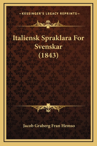 Italiensk Spraklara For Svenskar (1843)