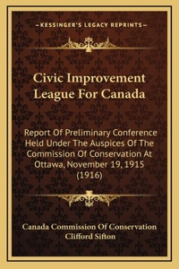 Civic Improvement League For Canada