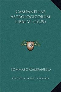 Campanellae Astrologicorum Libri VI (1629)