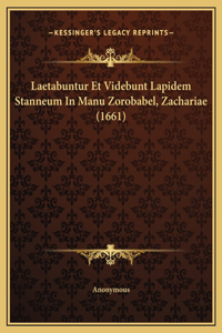 Laetabuntur Et Videbunt Lapidem Stanneum In Manu Zorobabel, Zachariae (1661)
