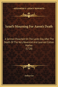 Israel's Mourning For Aaron's Death