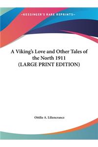 A Viking's Love and Other Tales of the North 1911