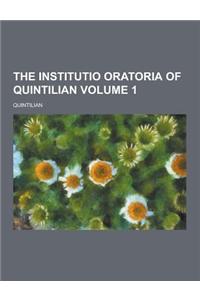 The Institutio Oratoria of Quintilian Volume 1