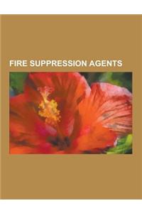 Fire Suppression Agents
