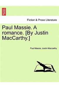 Paul Massie. a Romance. [By Justin MacCarthy.]