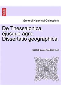 de Thessalonica, Ejusque Agro. Dissertatio Geographica.