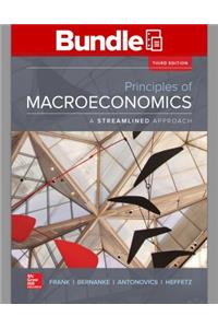 Loose Leaf Principles of Macroeconomics, a Streamlined Approach with Connect Access Card