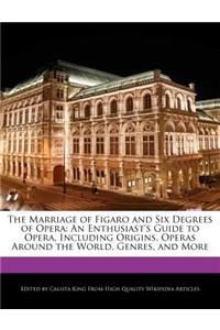 The Marriage of Figaro and Six Degrees of Opera