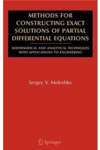 Methods for Constructing Exact Solutions of Partial Differential Equations: Mathematical and Analytical Techniques with Applications to Engineering