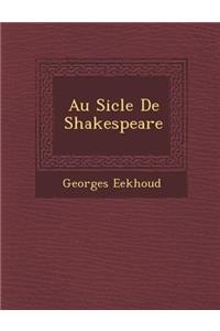 Au Si Cle de Shakespeare
