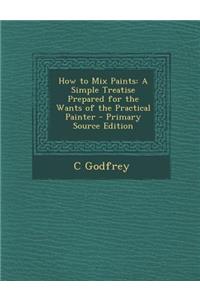 How to Mix Paints