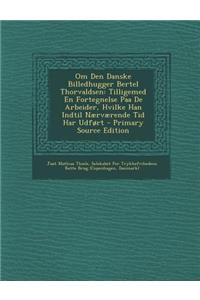 Om Den Danske Billedhugger Bertel Thorvaldsen