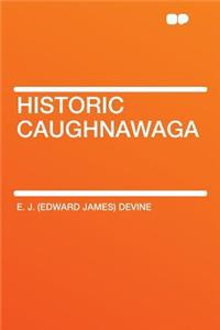 Historic Caughnawaga