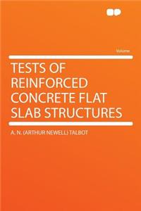 Tests of Reinforced Concrete Flat Slab Structures