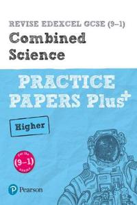 Pearson REVISE Edexcel GCSE Combined Science Higher Practice Papers Plus - 2023 and 2024 exams