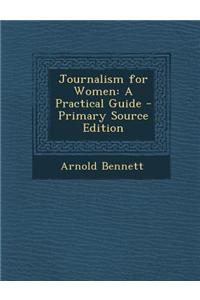 Journalism for Women: A Practical Guide