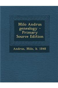Milo Andrus Genealogy