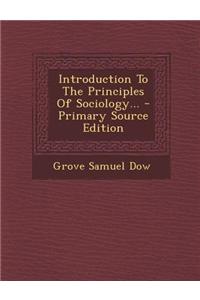 Introduction to the Principles of Sociology... - Primary Source Edition