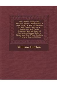 Hot Water Supply and Kitchen Boiler Connections