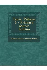 Tanis, Volume 2 - Primary Source Edition